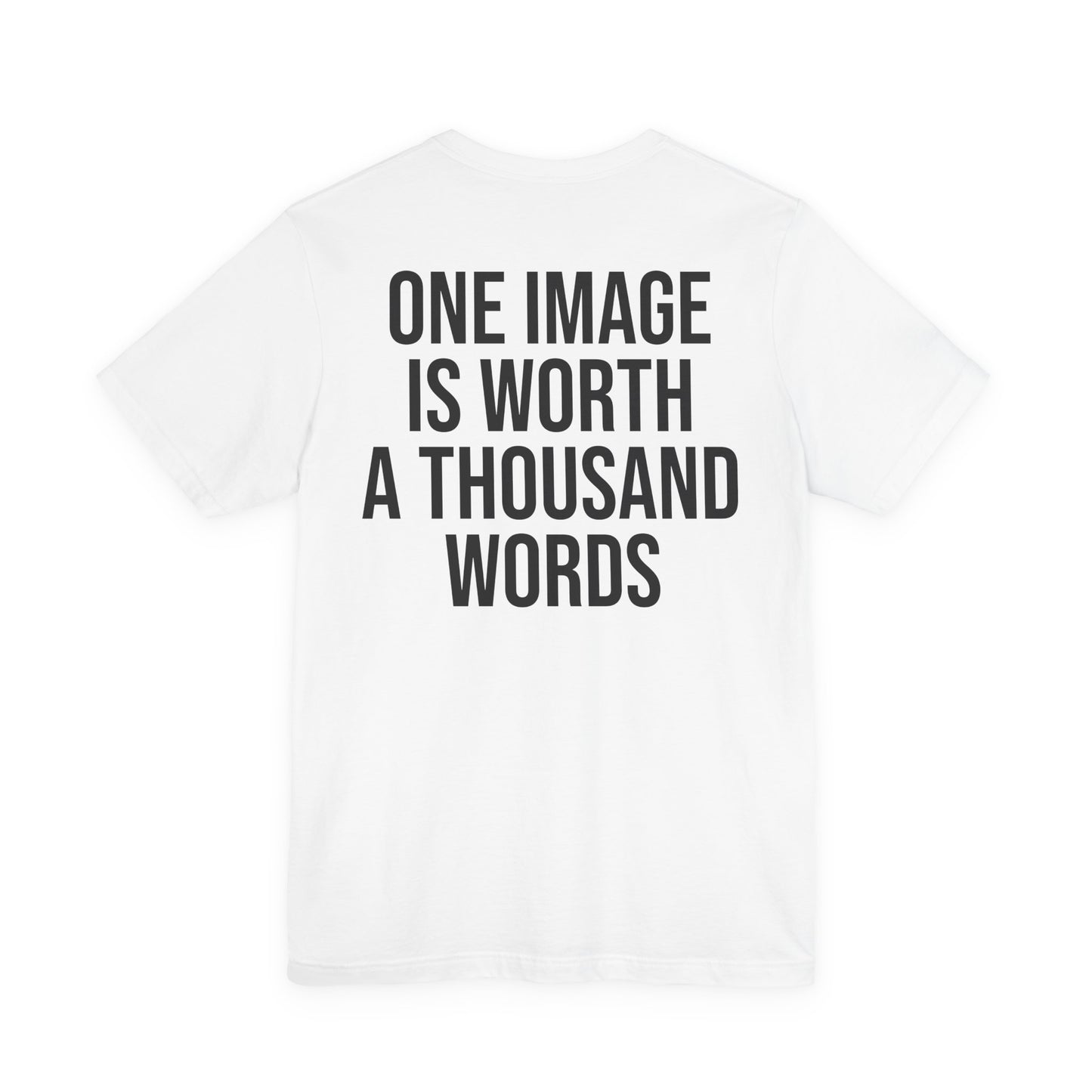 "One Image Is Worth A Thousand Words" — Classic Logo Tee