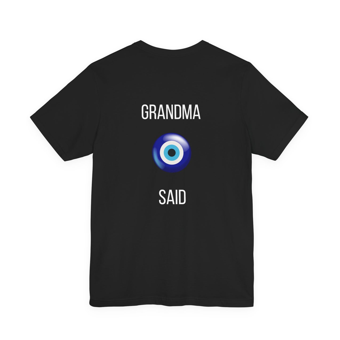Grandma Said Tee