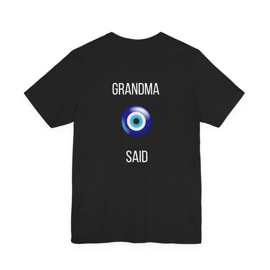 Grandma Said Tee