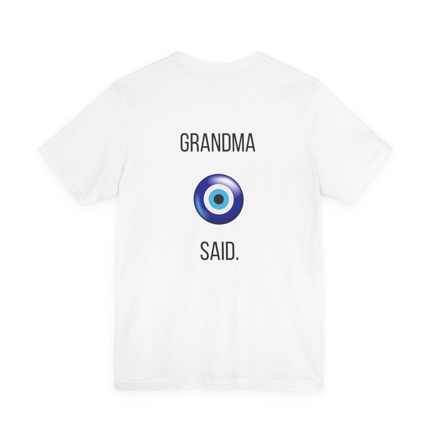 Grandma Said Tee