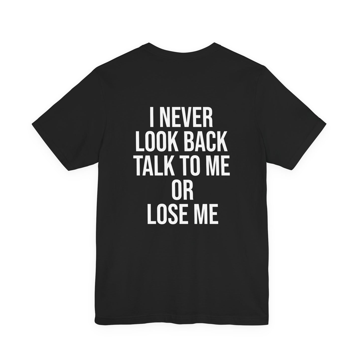 "I Never Look Back" Tee
