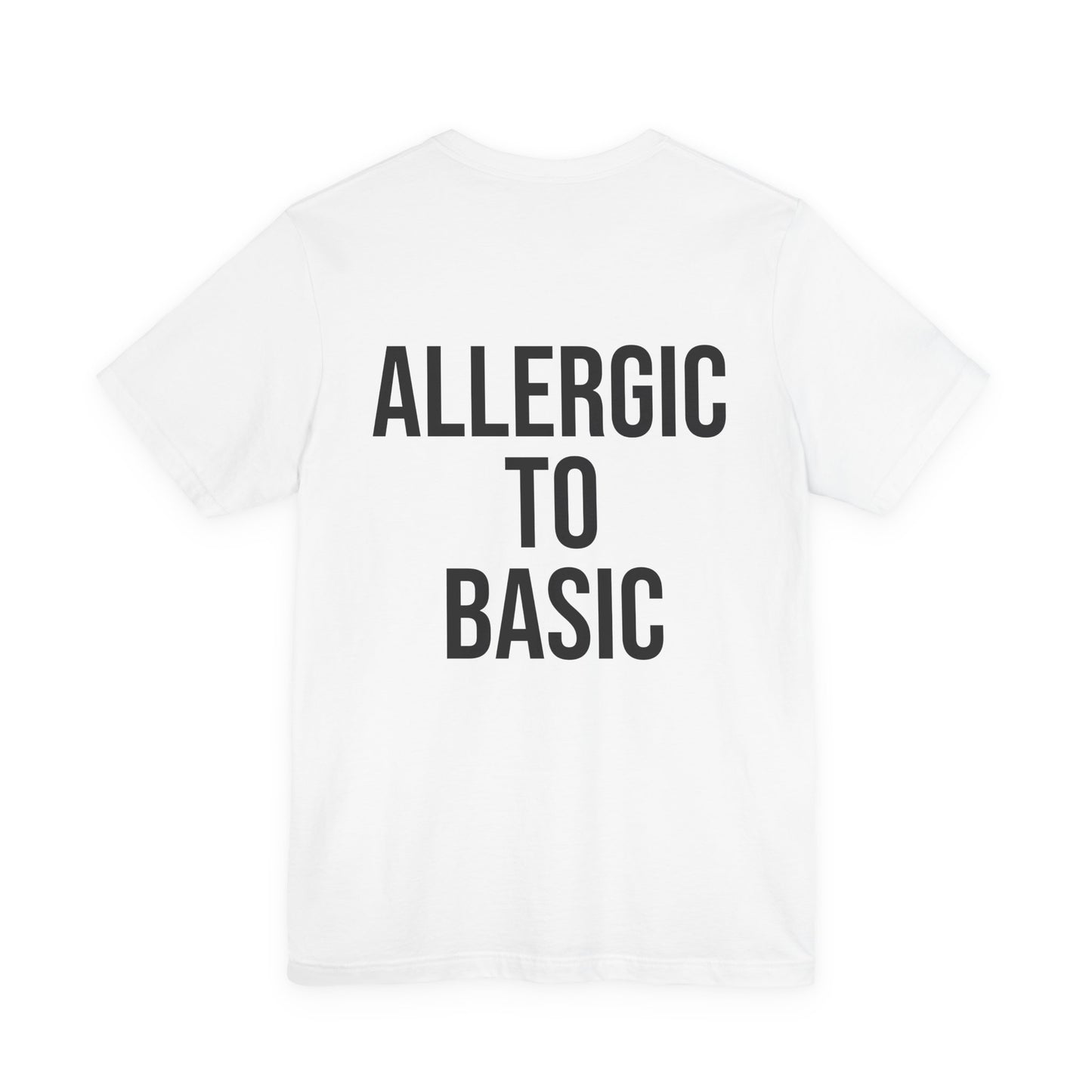 “Allergic to Basic” Tee