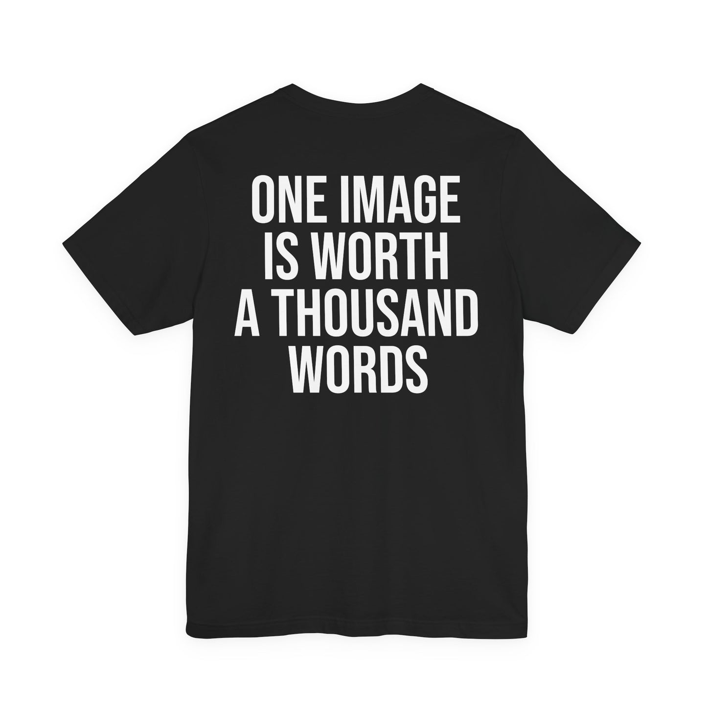 "One Image Is Worth A Thousand Words" — Classic Logo Tee