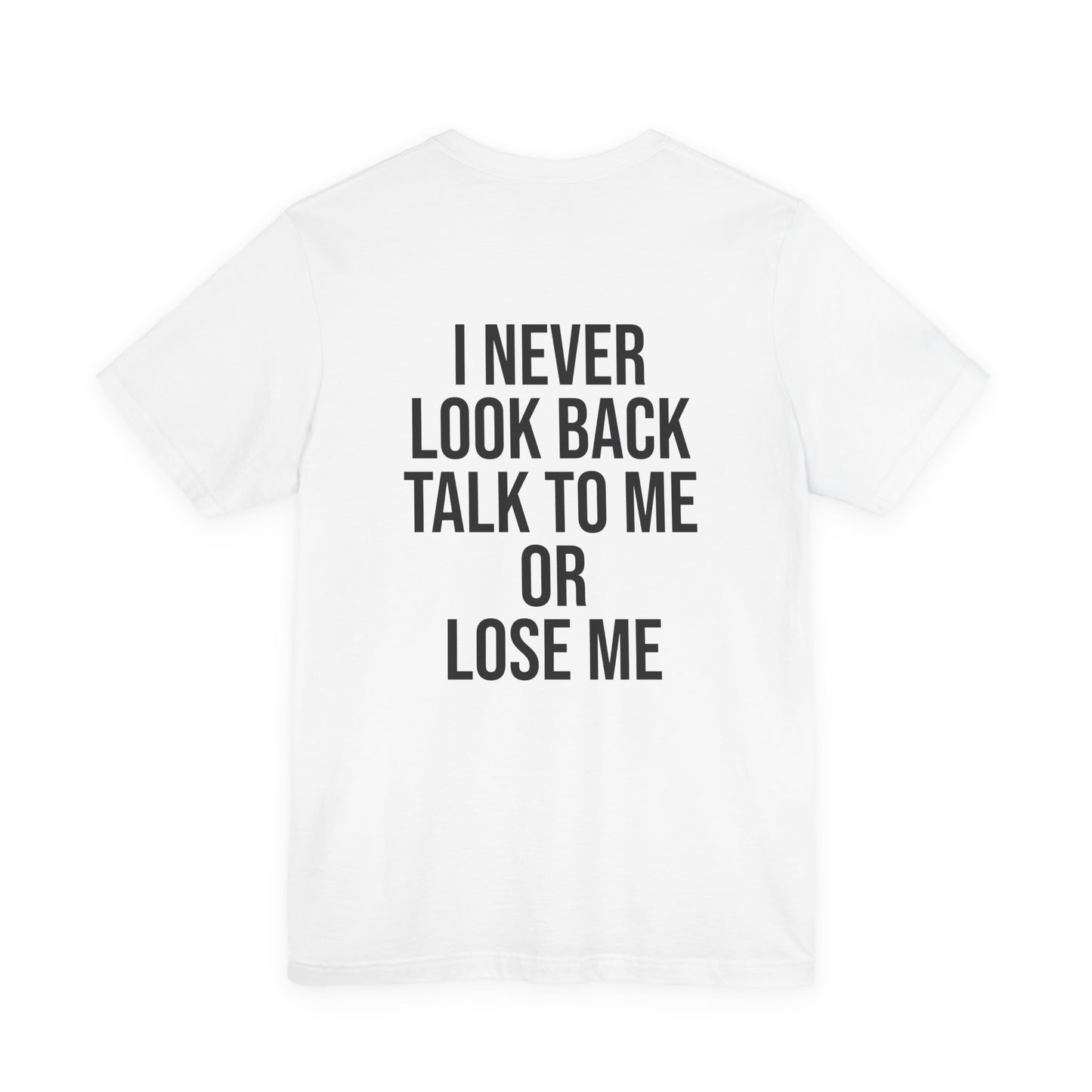 "I Never Look Back" Tee